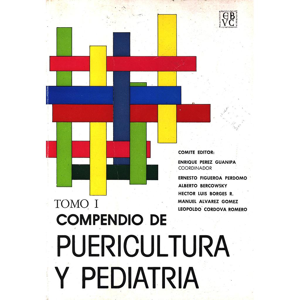 Compendio de puericultura y pediatría. Tomo I