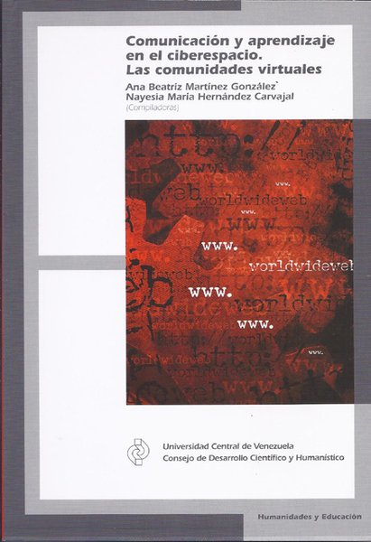 Comunicación y aprendizaje en el ciberespacio. Las comunidades virtuales