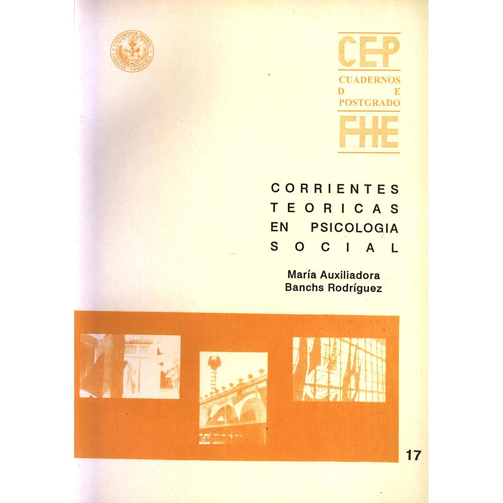 Cuadernos de Postgrado FHE Nº17. Corrientes teóricas en psicología social: Desde la psicología social experimental hasta el movimiento construccionista