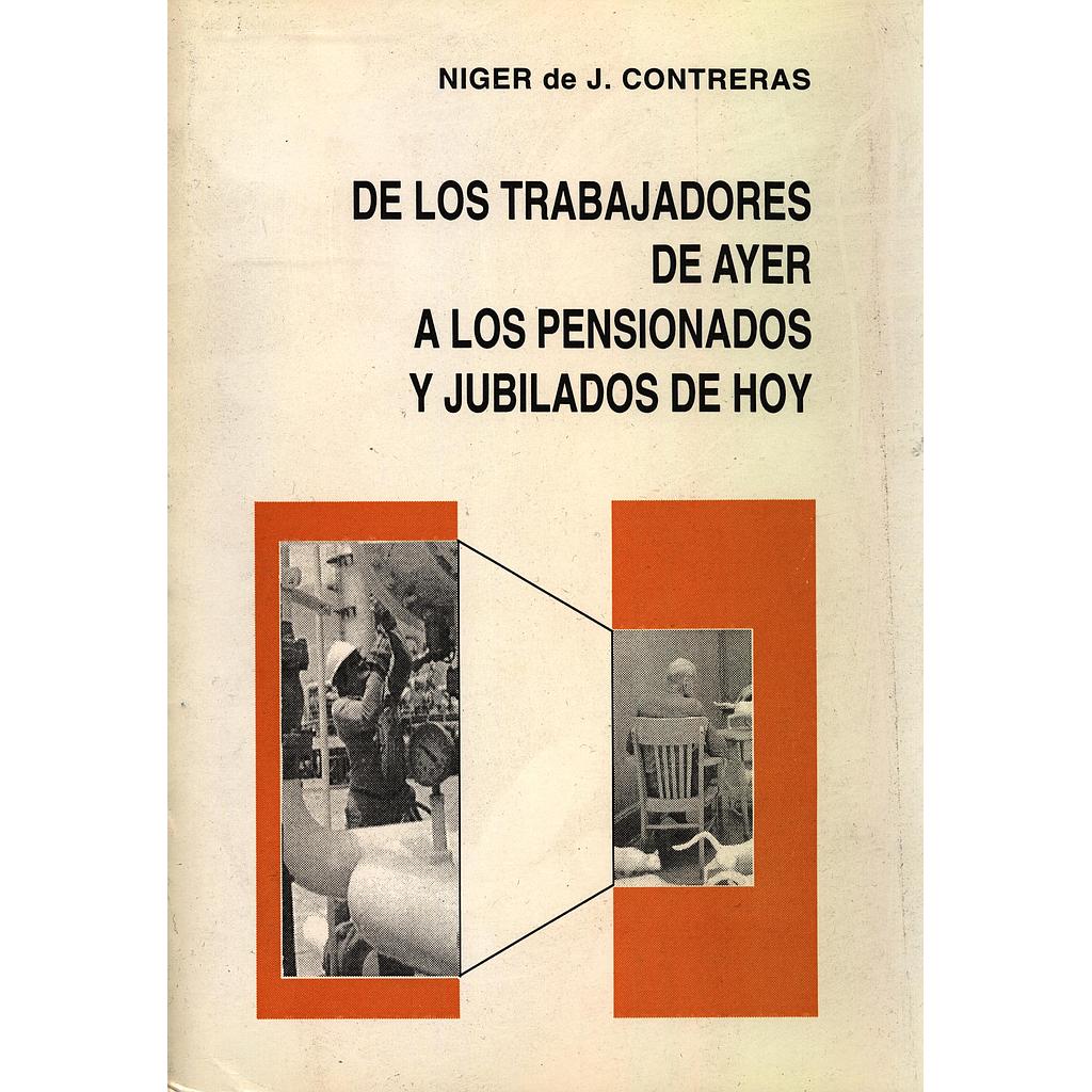De los trabajadores de ayer a los pensionados y jubilados de hoy