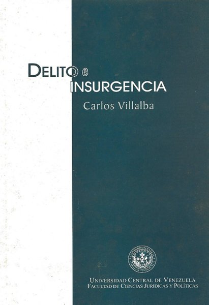 Delito e insurgencia: Reflexiones sobre el crimen en la sociedad actual