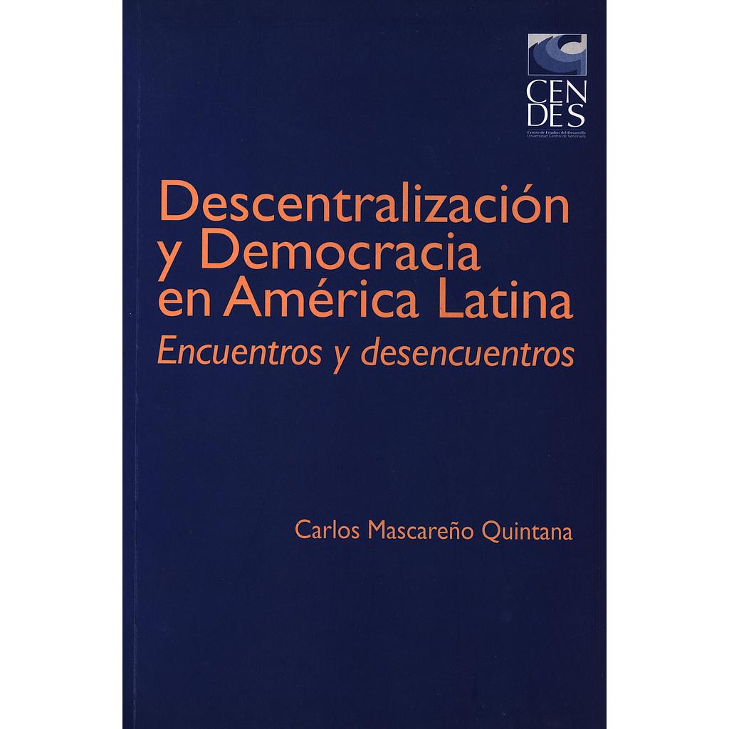 Descentralización y democracia en América Latina: Encuentros y desencuentros