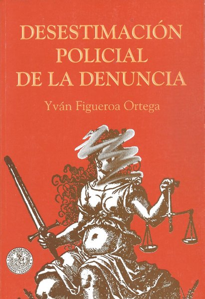 Desestimación policial de la denuncia