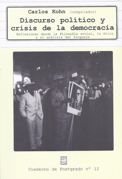 Discurso político y crisis de la democracia: Reflexiones desde la filosofía social, la ética y el análisis del lenguaje
