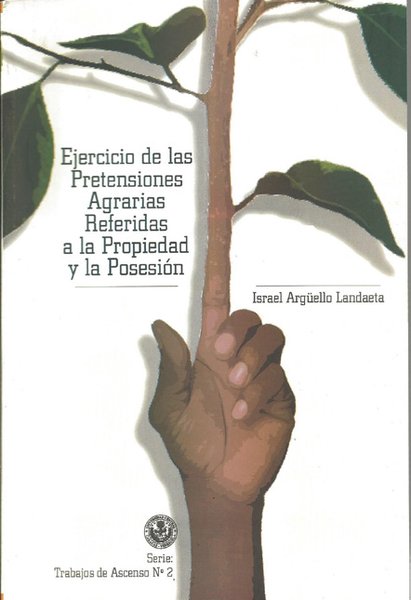Ejercicio de las pretensiones agrarias referidas a la propiedad y la posesión