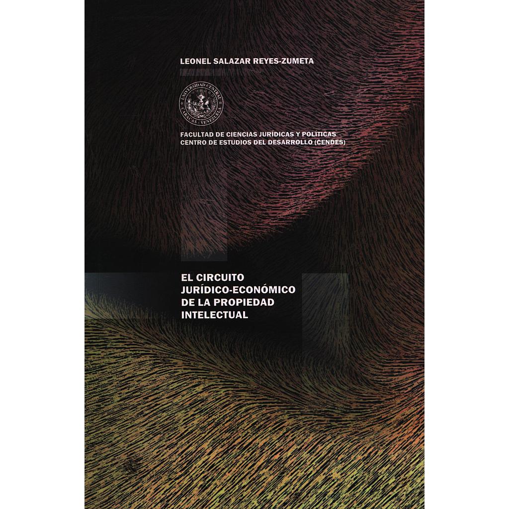 El circuito jurídico-económico de la propiedad intelectual