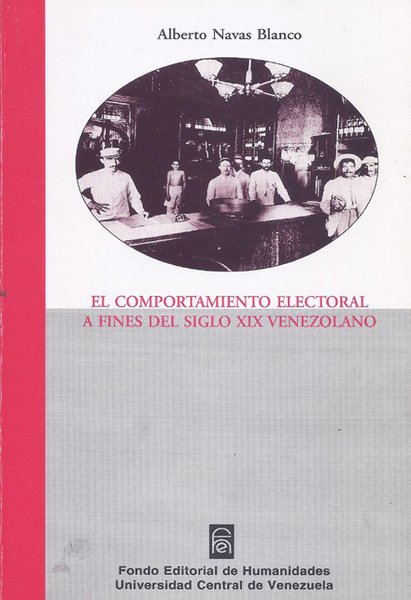 El comportamiento electoral a fines del siglo XIX venezolano