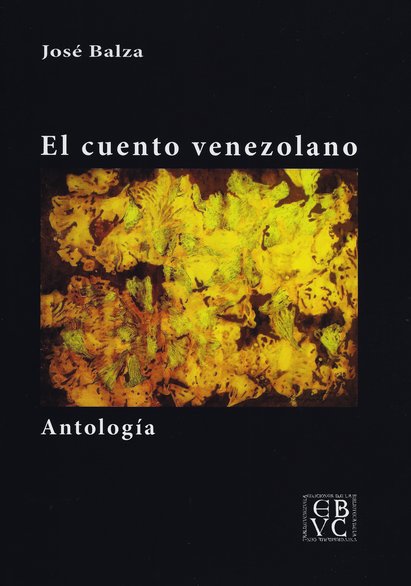 El cuento venezolano: Antología