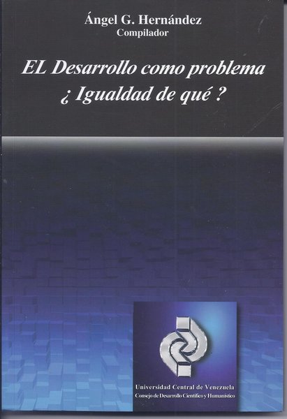 El desarrollo como problema ¿Igualdad de qué?