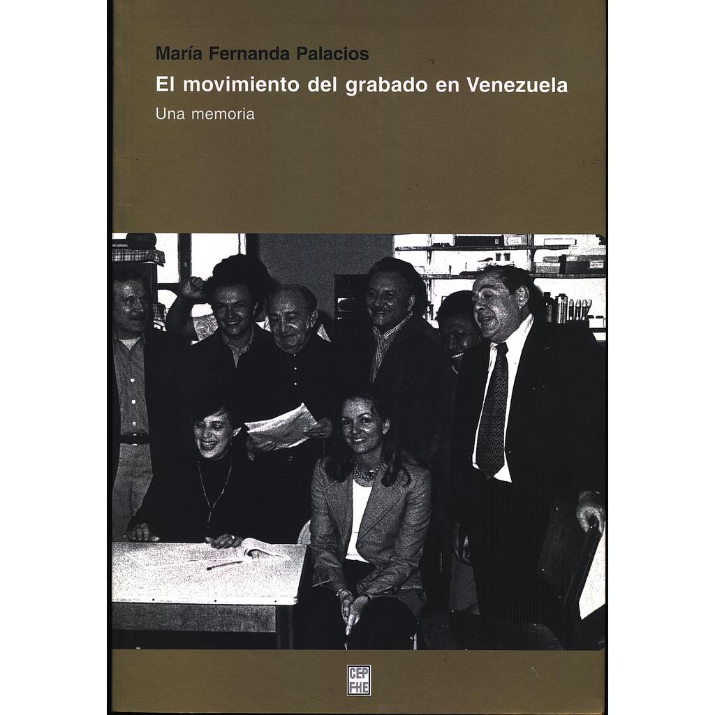 El movimiento del grabado en Venezuela: Una memoria