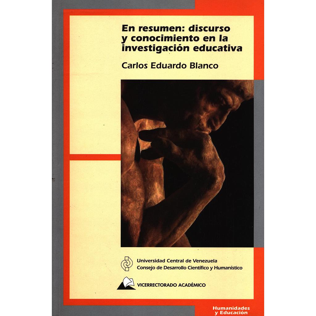 En resumen: Discurso y conocimiento en la investigación educativa
