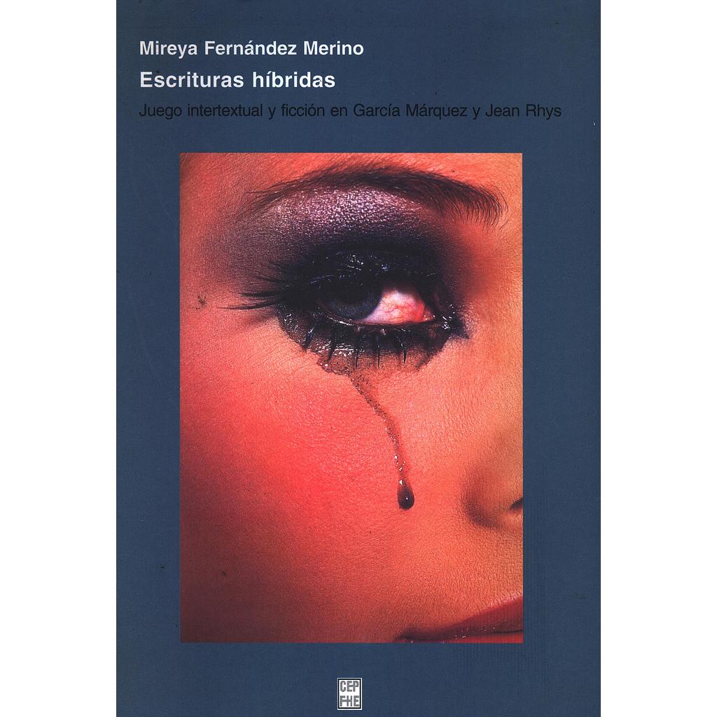 Escrituras híbridas: Juego intertextual y ficción en García Márquez y Jean Rhys