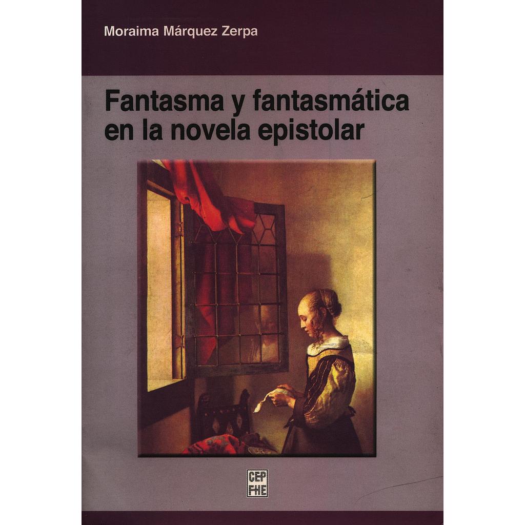 Fantasma y fantasmática en la novela epistolar