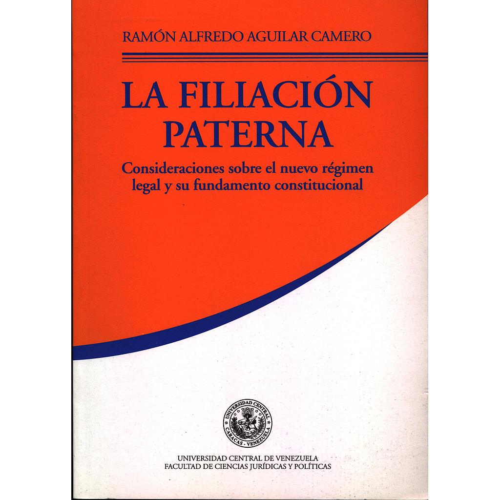 La filiación paterna: Consideraciones sobre el nuevo régimen legal y su fundamentos constitucional