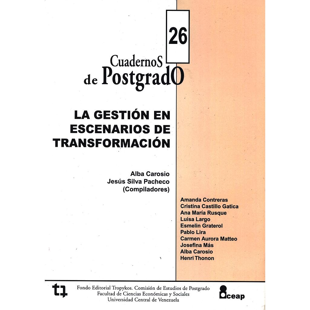 Cuadernos de Postgrado FaCES Nº26. La gestión en escenarios de transformación