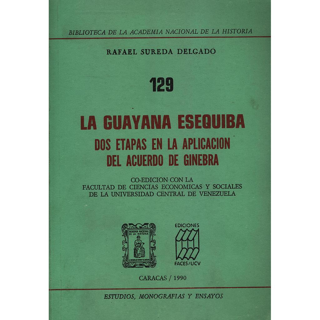 La Guayana Esequiba. Dos etapas en la aplicación del Acuerdo de Ginebra