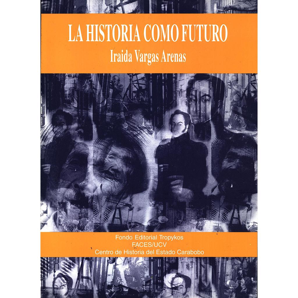 La Historia como futuro