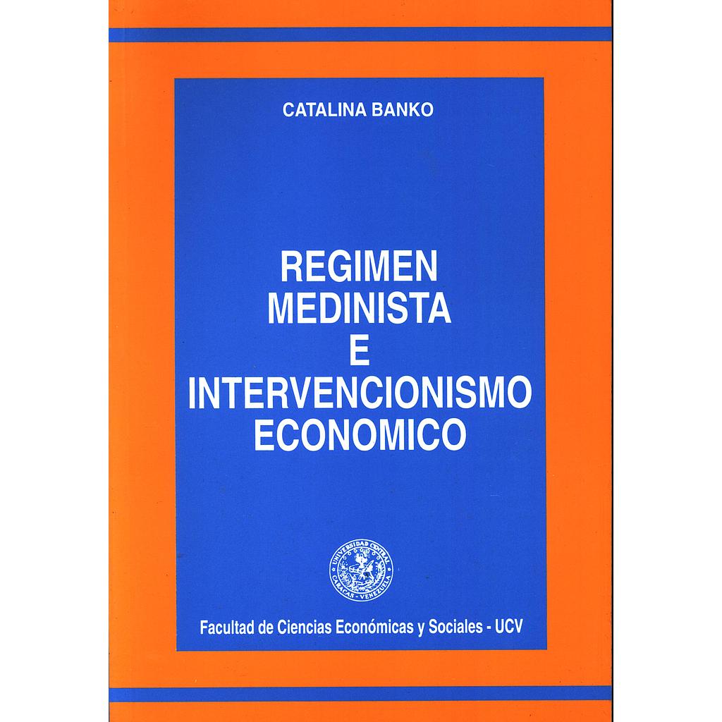 Régimen medinista e intervencionismo económico