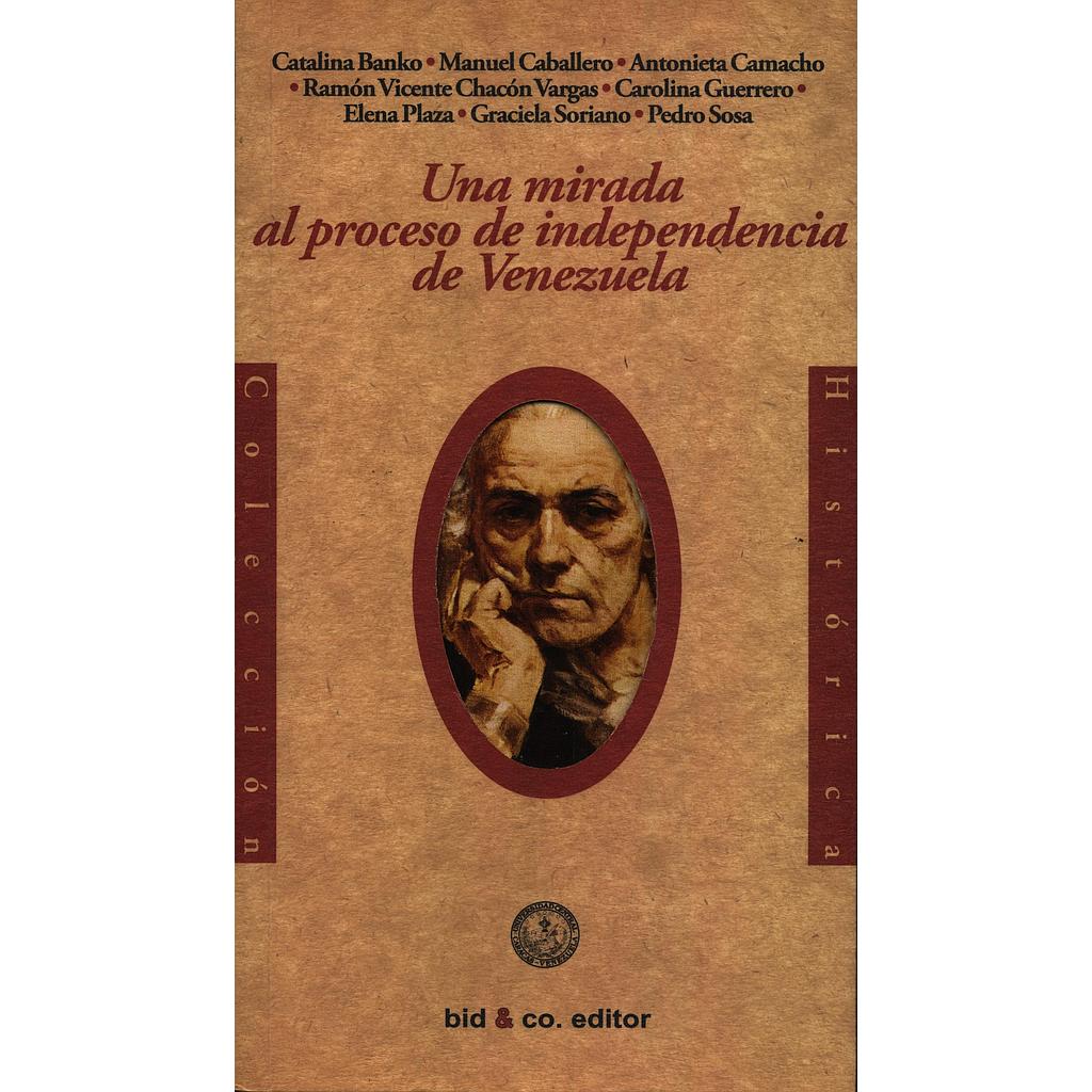 Una Mirada al Proceso de Independencia de Venezuela