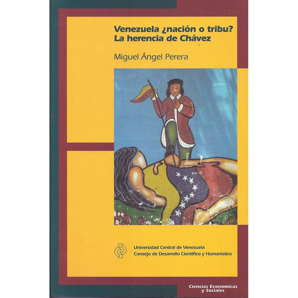 Venezuela ¿Nación o Tribu? La herencia de Chávez