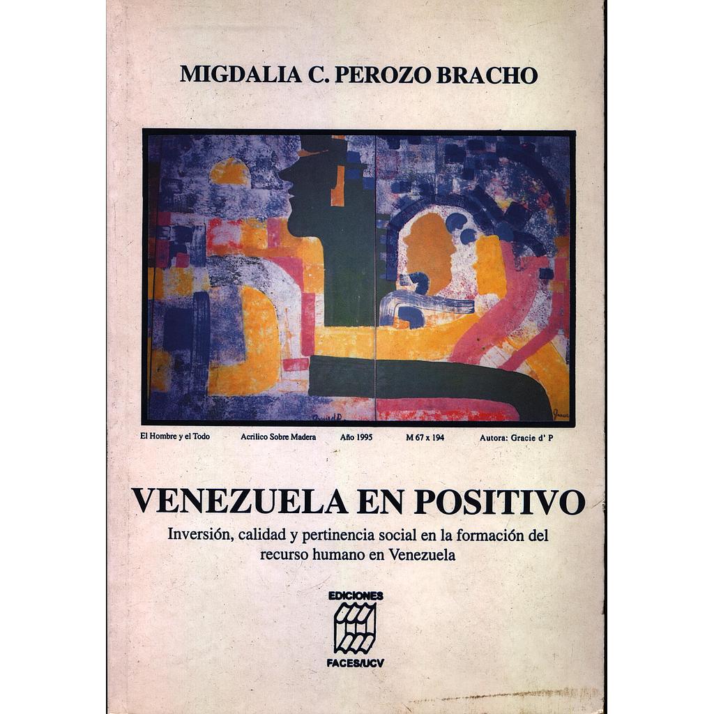 Venezuela en positivo: Inversión, calidad y pertinencia social en la formación del recurso humano en Venezuela