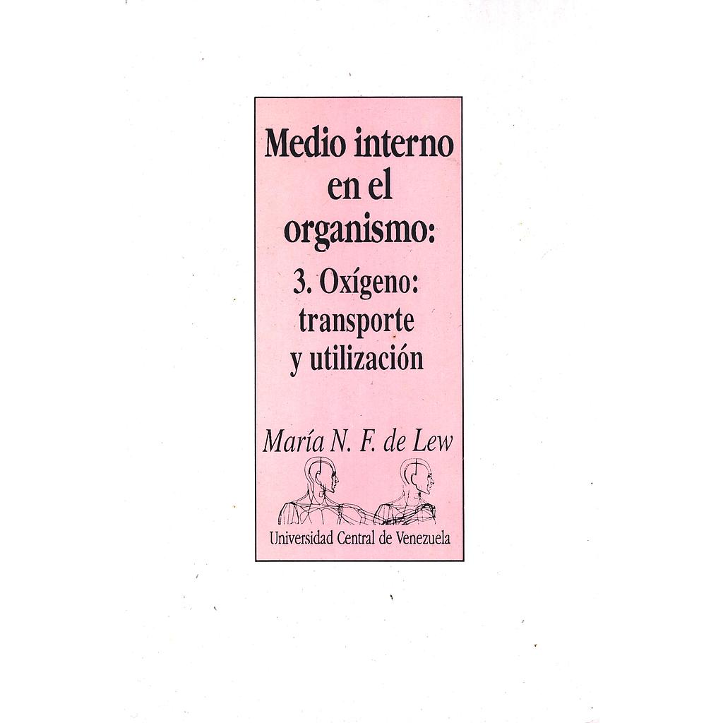 Medio interno en el organismo: 3. Oxígeno: transporte y utilización