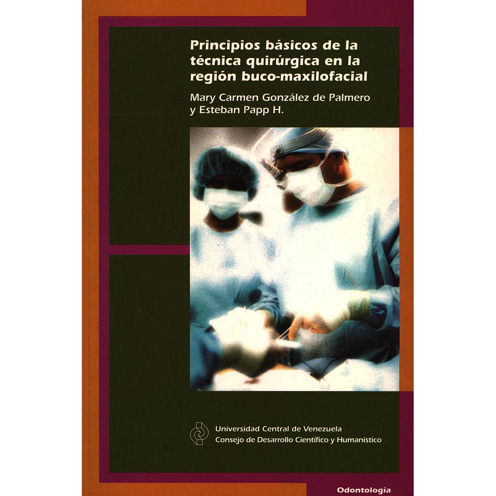 Principios básicos de la técnica quirúrgica en la región buco-maxilofacial
