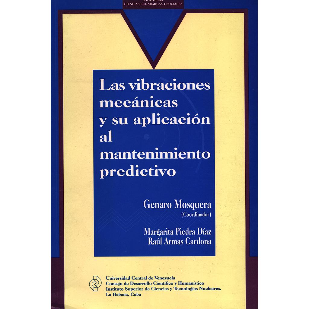 Las vibraciones mecánicas y su aplicación al mantenimiento predictivo