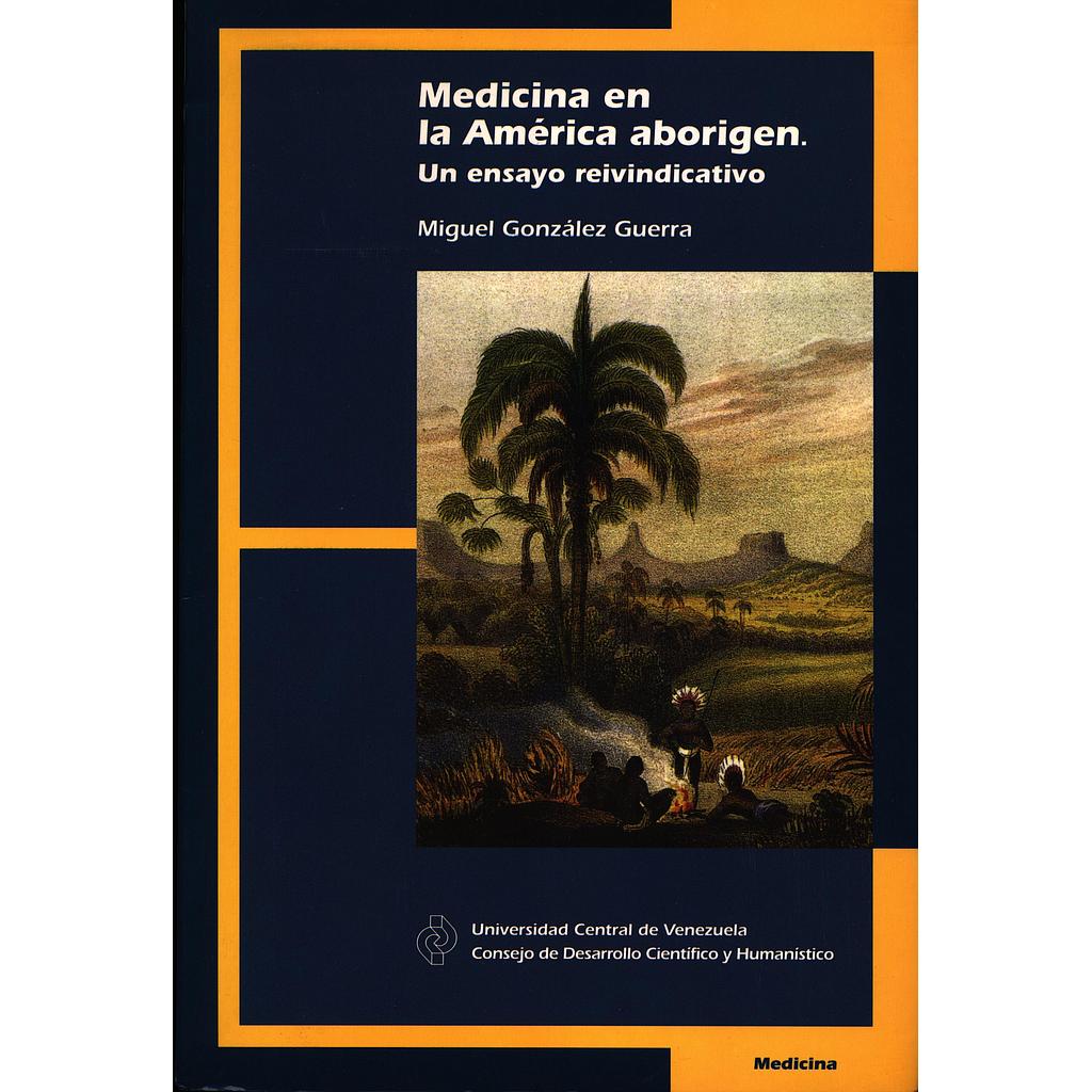 Medicina en la América aborigen: Un ensayo reivindicativo