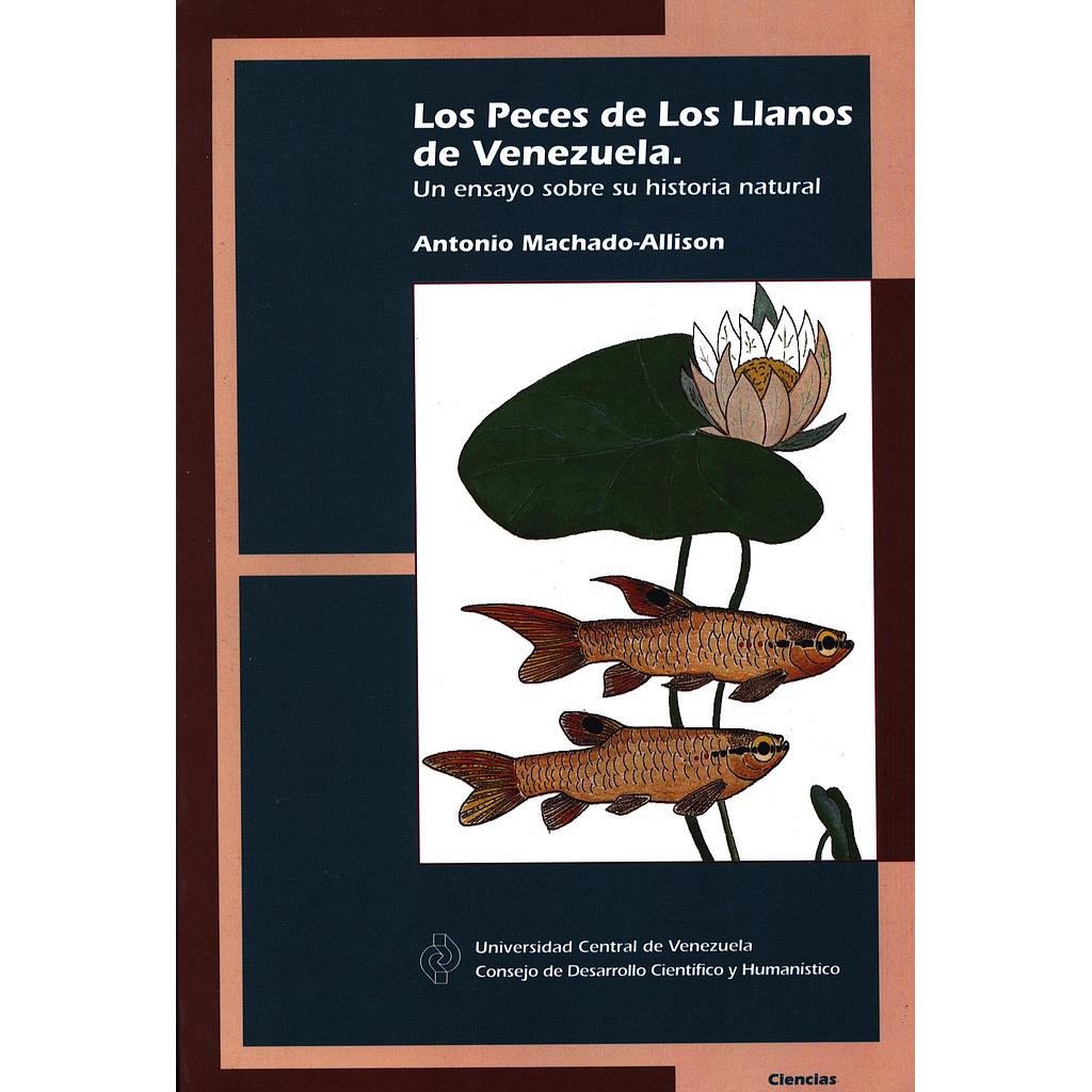 Los peces de los llanos de Venezuela: Una ensayo sobre su historia natural