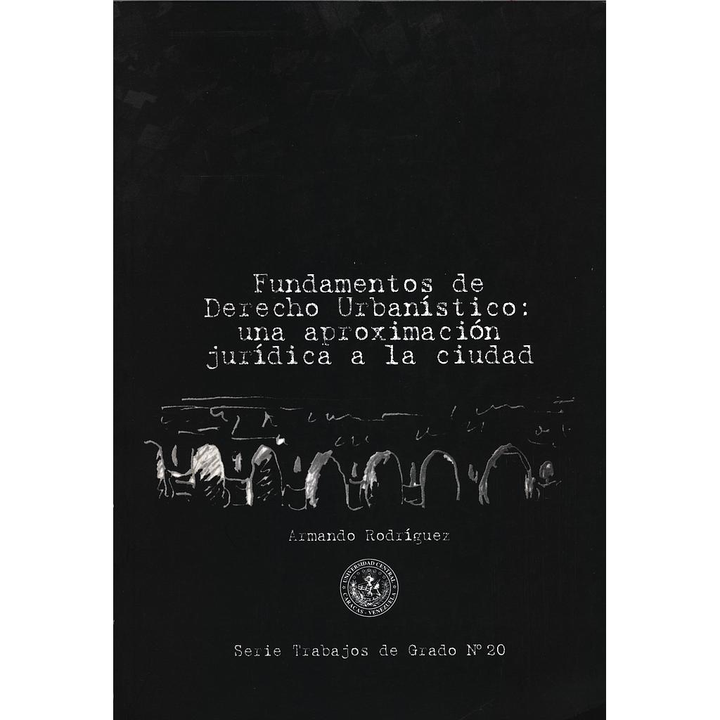 Fundamentos de derecho urbanístico: Una aproximación jurídica a la ciudad