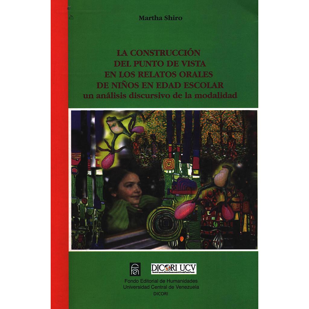 La construcción del punto de vista en los relatos orales de niños en edad escolar: Un análisis discursivo de la modalidad