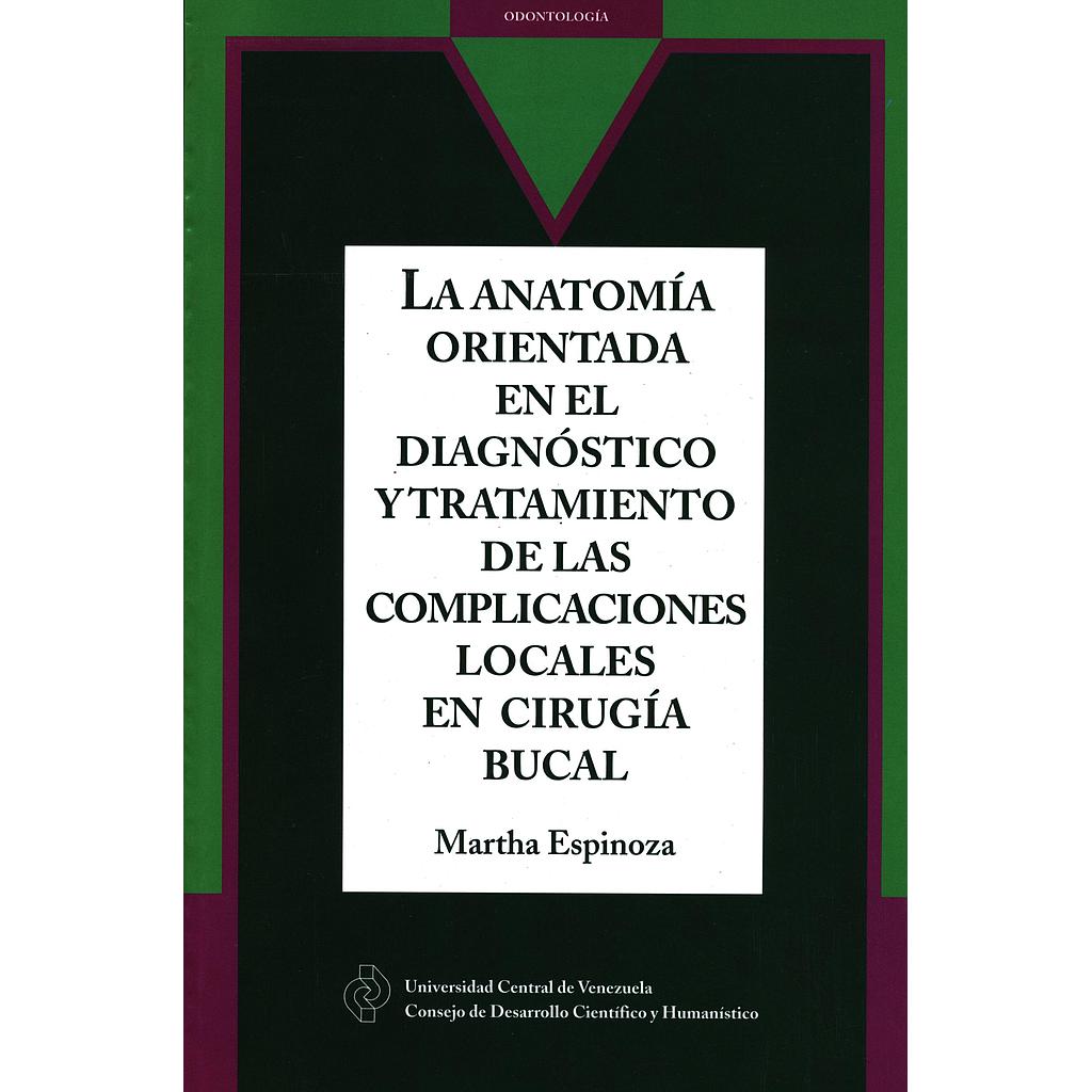 La anatomía orientada en el diagnóstico y tratamiento de las complicaciones locales en cirugía bucal