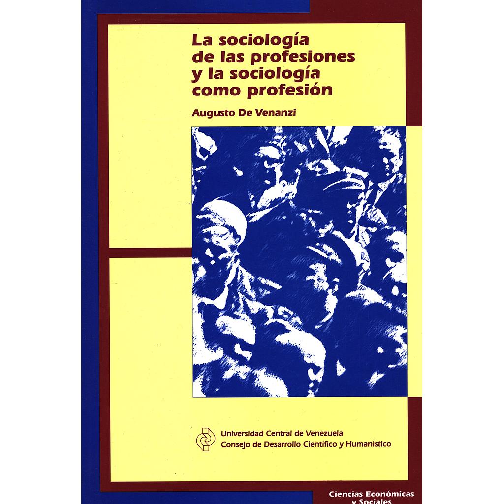 La sociología de las profesiones y la sociología como profesión