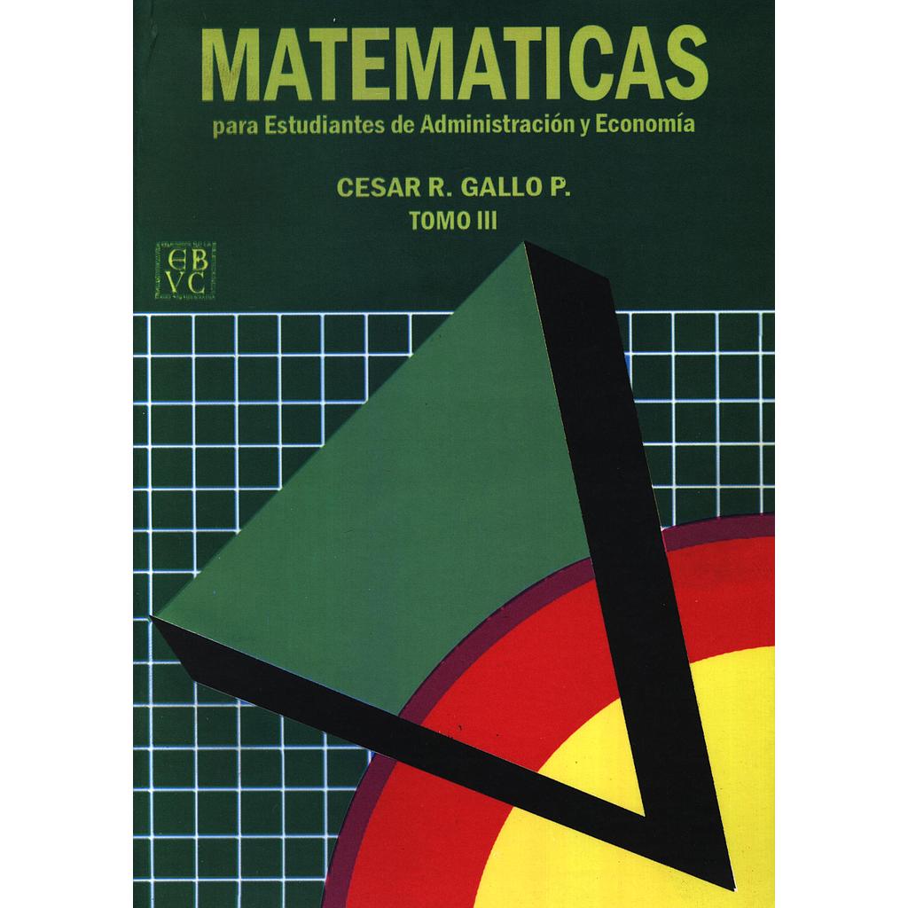 Matemáticas para estudiantes de administración y economía. Tomo III