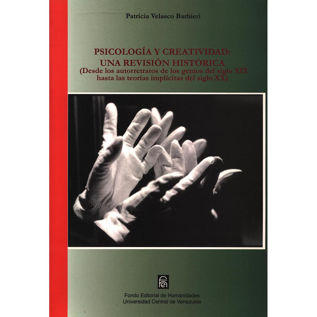Psicología y creatividad: Una revisión histórica (Desde los autorretratos de los genios del siglo XIX hasta las teorías implícitas del siglo XX)