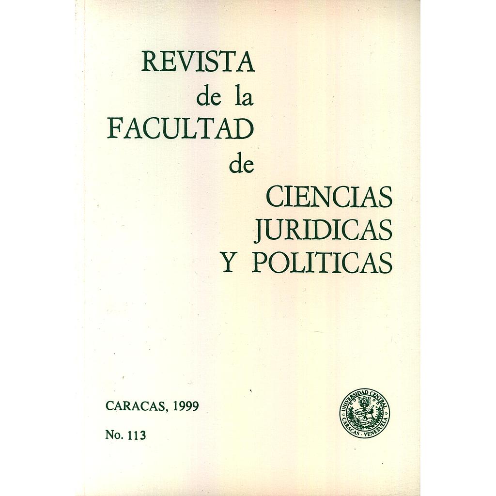 Revista de la Facultad de Ciencias Jurídicas y Políticas. N°113/1999